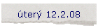 úterý 12.2.08